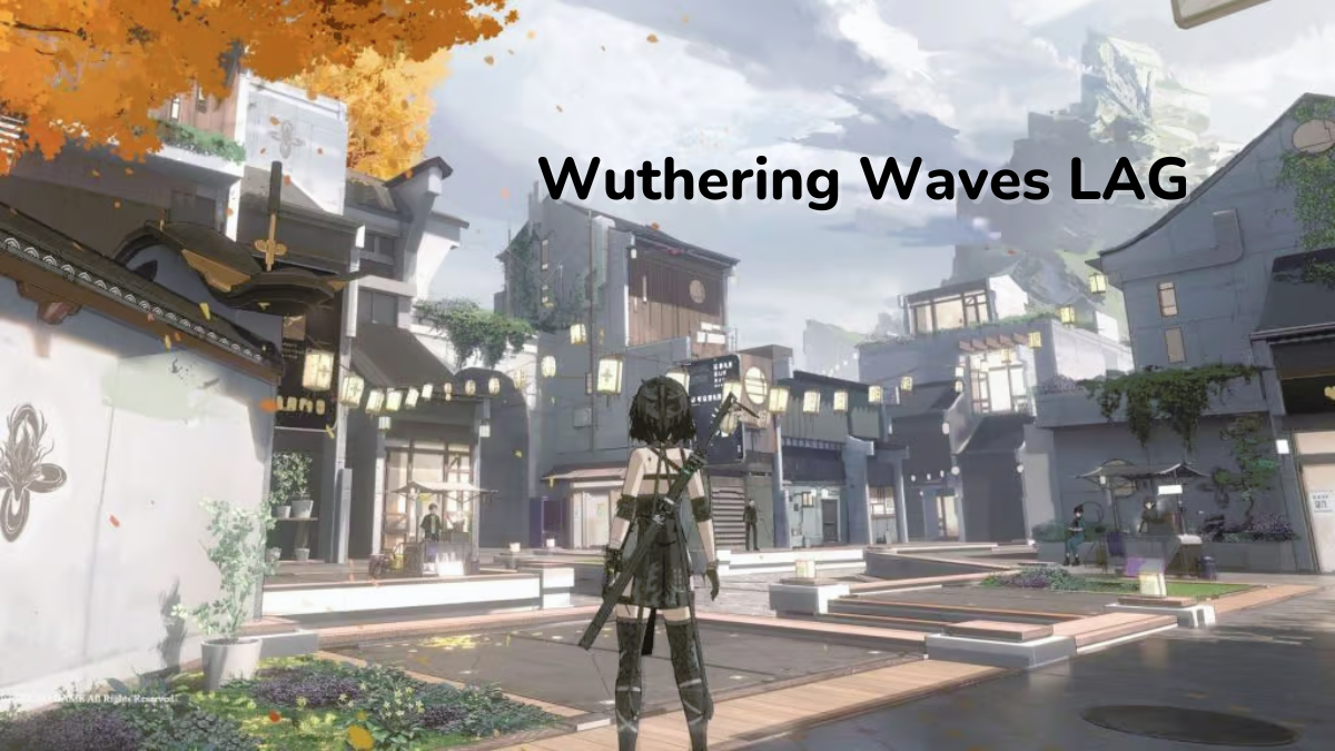 wuthering waves lag
