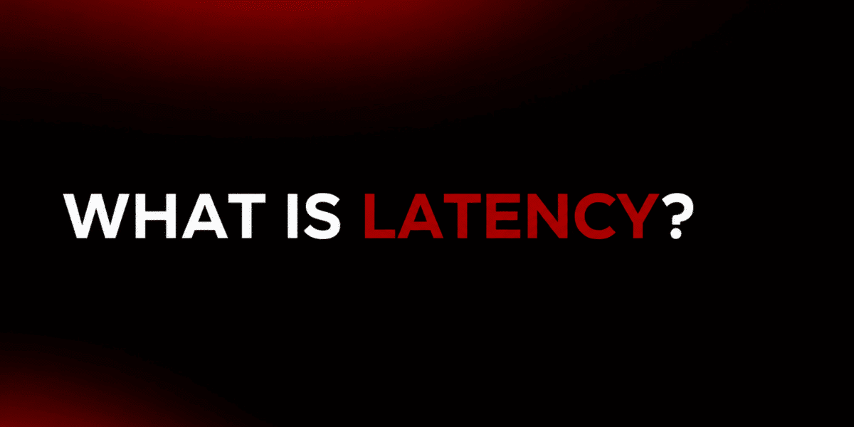 What Is Latency