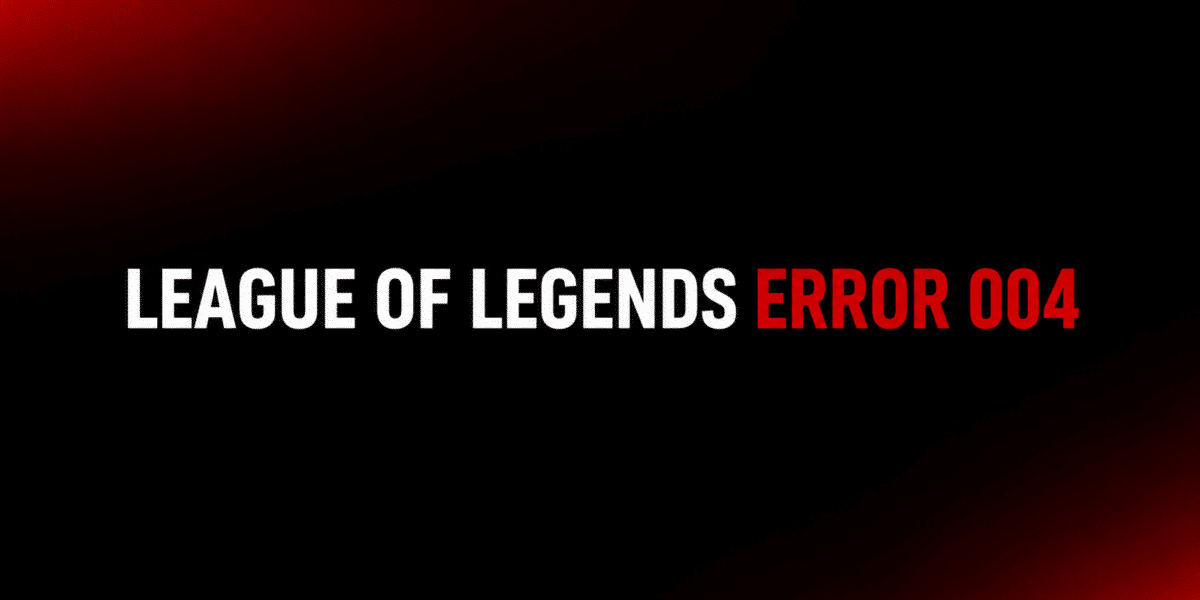 League Of Legends Error 004